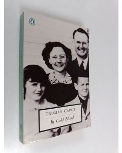 Kirjailijan Truman Capote käytetty kirja In Cold Blood - A True Account of a Multiple Murder and Its Consequences