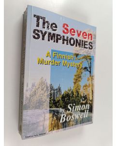 Kirjailijan Simon Boswell käytetty kirja The seven symphonies : a Finnish murder mystery