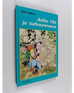 Kirjailijan Kari Vaijärvi käytetty kirja Jukka Vihi ja turbaanirosvot