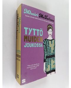 Kirjailijan Mhairi McFarlane käytetty kirja Tyttö muiden joukossa