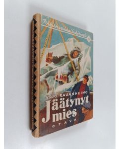 Kirjailijan Yrjö Rauanheimo käytetty kirja Jäätynyt mies : seikkailukertomus