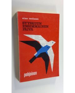 Kirjailijan Aimo Moilanen käytetty kirja Syyskuun ensimmäinen päivä