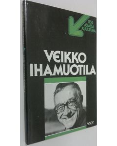 Kirjailijan Veikko Ihamuotila käytetty kirja Veikko Ihamuotila : TV-ohjelma Nauhoitus 141 1975, ensiesitys 641975