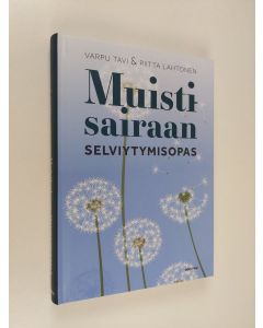 Kirjailijan Varpu Tavi uusi kirja Muistisairaan selviytymisopas (UUSI)