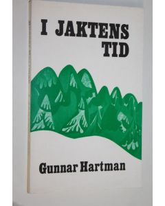 Kirjailijan Gunnar Hartman käytetty kirja I jaktens tid (lukematon)