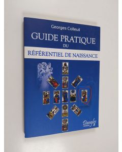 Kirjailijan Georges Colleuil käytetty kirja Guide pratique du Référentiel de Naissance