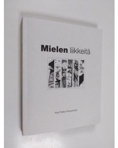 Kirjailijan Kari Pekka Rosenholm käytetty kirja Mielen liikkeitä