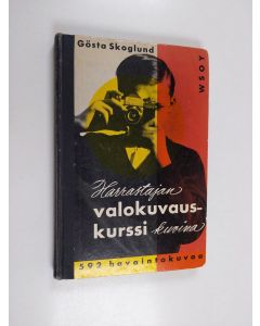Kirjailijan Gösta Skoglund käytetty kirja Harrastajan valokuvauskurssi kuvina