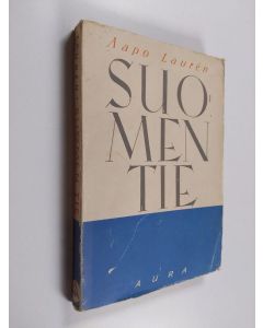 Kirjailijan Aapo Lauren käytetty kirja Suomen tie