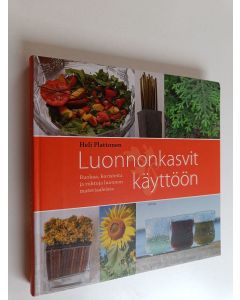 Kirjailijan Heli Plattonen käytetty kirja Luonnonkasvit käyttöön
