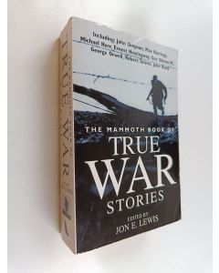 Kirjailijan Jon E. Lewis käytetty kirja The Mammoth book of true war stories - True war stories