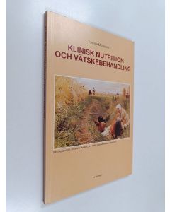 Kirjailijan Torsten Mossberg käytetty kirja Klinisk nutrition och vätskebehandling