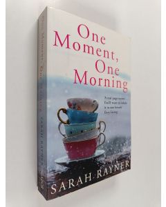 Kirjailijan Sarah Rayner käytetty kirja One moment, one morning
