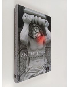 Kirjailijan Antti Heikkilä käytetty kirja Siunattu kipu