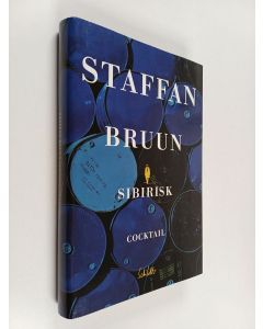 Kirjailijan Staffan Bruun käytetty kirja Sibirisk cocktail