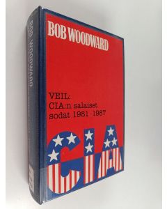 Kirjailijan Bob Woodward käytetty kirja VEIL : CIA:n salaiset sodat 1981-1987