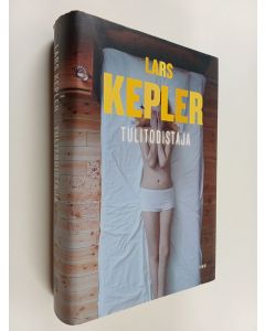 Kirjailijan Lars Kepler käytetty kirja Tulitodistaja : rikosromaani