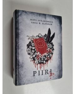 Kirjailijan Mats Strandberg & Sara B. Elfgren käytetty kirja Piiri