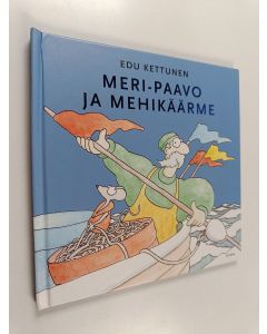 Kirjailijan Edu Kettunen käytetty kirja Meri-Paavo ja mehikäärme