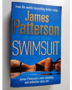 Kirjailijan James Patterson & Maxine Paetro käytetty kirja Swimsuit