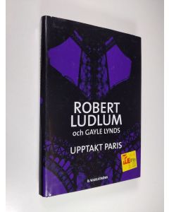 Kirjailijan Robert Ludlum käytetty kirja Upptakt Paris