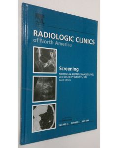 Kirjailijan Michael N. Brant-Zawadzki käytetty kirja Screening : The Radiologic Clinics of North America - july 2004 vol. 42 nr. 4