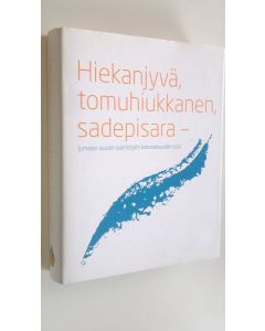 Kirjailijan arkkimandriitta Johannes uusi kirja Hiekanjyvä, tomuhiukkanen, sadepisara : Jumalan suuren luomistyön kokonaisuuden osia (UUDENVEROINEN)