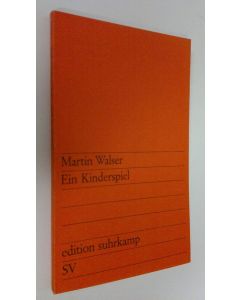 Kirjailijan Martin Walser käytetty kirja Ein Kinderspiel (ERINOMAINEN)