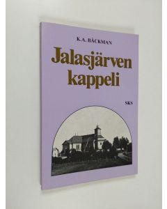 Kirjailijan Knut Adolf Bäckman käytetty kirja Jalasjärven kappeli