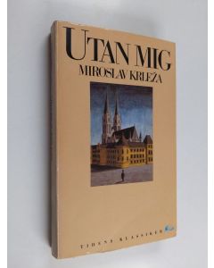 Kirjailijan Miroslav Krleza käytetty kirja Utan mig Miroslav Krleža
