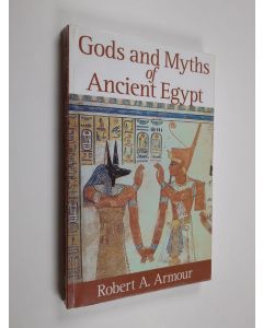 Kirjailijan robert a armour käytetty kirja Gods and myths of ancient egypt