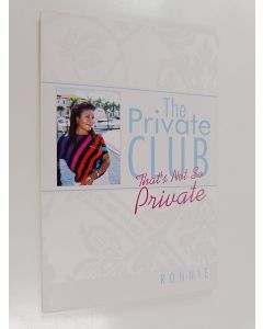 Kirjailijan Purple Ronnie käytetty kirja The Private Club - That's Not So Private