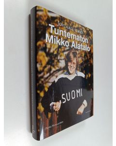 Kirjailijan Petri Nevalainen käytetty kirja Joviaali ilmiö : Tuntematon Mikko Alatalo