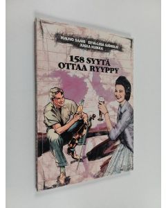 Kirjailijan Mauno Saari käytetty kirja 158 syytä ottaa ryyppy