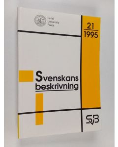 käytetty kirja Svenskans beskrivning 21 : förhandlingar vid Tjugoförsta sammankomsten för svenskans beskrivning - Helsingfors den 11-12 maj 1995