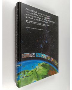 Kirjailijan Jevgeni Jakovlev käytetty kirja Atlas of high conservation value areas, and analysis of gaps and representativeness of the protected area network in northwest Russia : Arkhangelsk, Vologda, Leningrad, and Murmansk Regions, Republic of Karelia,