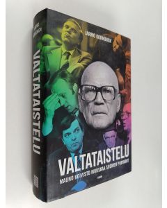 Kirjailijan Jarmo Korhonen käytetty kirja Valtataistelu : Mauno Koivisto murskaa Suomen porvarit