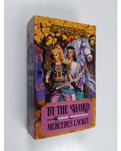Kirjailijan Mercedes Lackey käytetty kirja By the sword