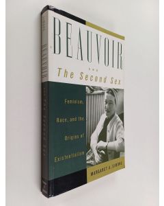Kirjailijan Margaret A. Simons käytetty kirja Beauvoir and the Second Sex - Feminism, Race, and the Origins of Existentialism