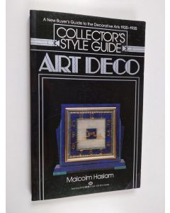 Kirjailijan Malcolm Haslam käytetty kirja Collector's style guide : Art Deco