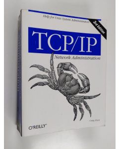 Kirjailijan Craig Hunt käytetty kirja TCP/IP network administration