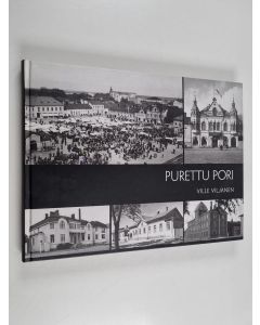 Kirjailijan Ville Viljanen käytetty kirja Purettu Pori