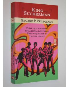 Kirjailijan George P. Pelecanos käytetty kirja King Suckerman