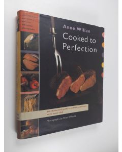 Kirjailijan Anne Willan käytetty kirja Cooked to perfection : an illustrated guide to achieving success with every dish