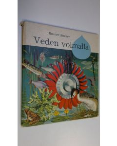 Kirjailijan Rainer Sacher käytetty kirja Veden voimalla