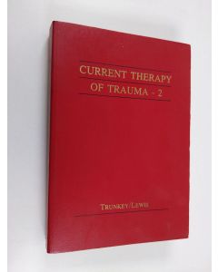 Kirjailijan Donald D. Trunkey & Frank R. Lewis käytetty kirja Current Therapy of Trauma - 2
