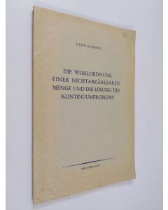 Kirjailijan Uuno Saarnio käytetty kirja Die Wohlordnung einer nichtabzählbaren Menge und die Lösung des Kontinuumproblems