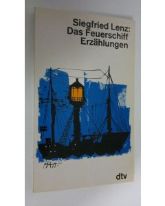 Kirjailijan Siegfried Lenz käytetty kirja Das Feuerschiff Erzählungen