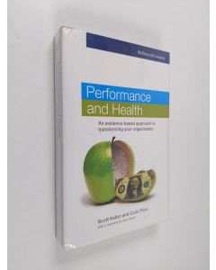 Kirjailijan Gary Hamel & Scott Keller ym. käytetty kirja Performance and Health - An Evidence-based Approach to Transforming Your Organization (UUDENVEROINEN)