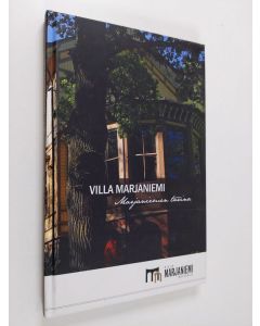 Kirjailijan Tiina Nuortimo käytetty kirja Villa Marjaniemi : Marjaniemen tarina